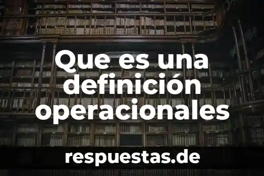 Qué es la meracdotecnia definición 4 Que es una definición operacionales