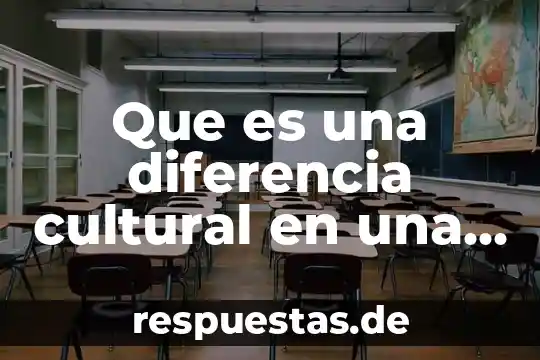 Qué es la diferencia entre desplazamiento y movimiento 5 Que es una diferencia cultural en una profesion