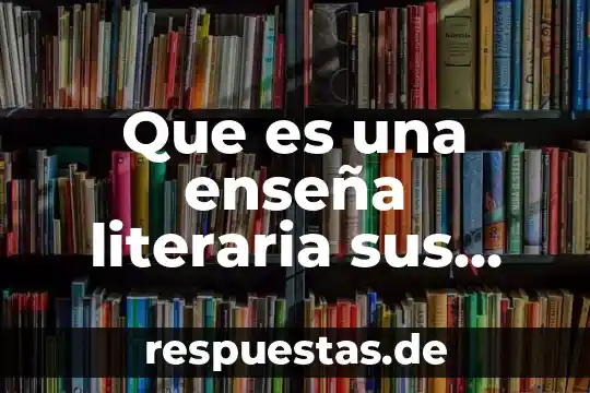 Qué es peso en química concepto 6 Que es una enseña literaria sus caracteristicas y su estrurtura