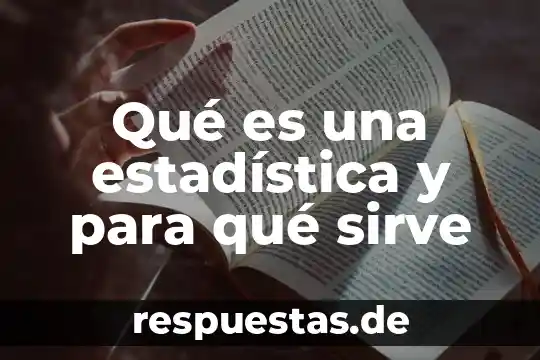 Que es razonamiento en estadistica 6 Qué es una estadística y para qué sirve