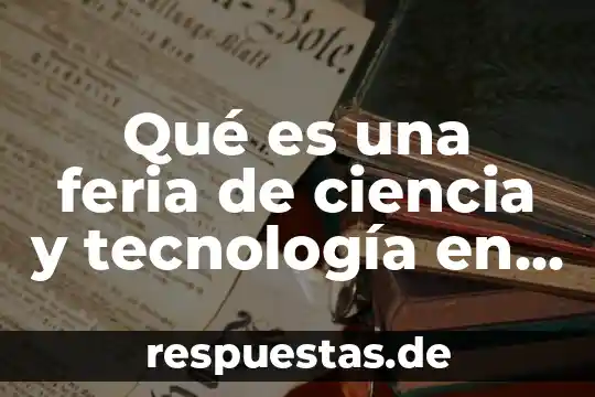 Que es innovacion en arquitectura 6 Qué es una feria de ciencia y tecnología en innovación