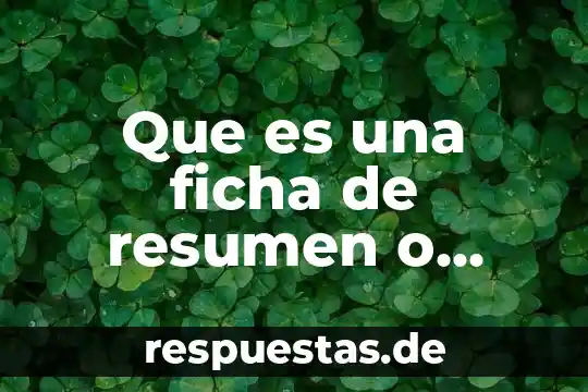 Que es una sintesis concepto 4 Que es una ficha de resumen o sintesis