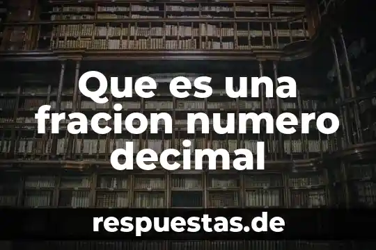 Que es decimal periodico puro 7 Que es una fracion numero decimal