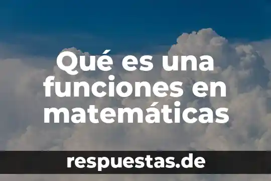 Que es una idea gauss en matematicas 6 Qué es una funciones en matemáticas