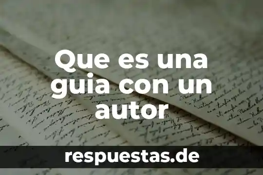 Que es un guia de prestaciones concepto 5 Que es una guia con un autor