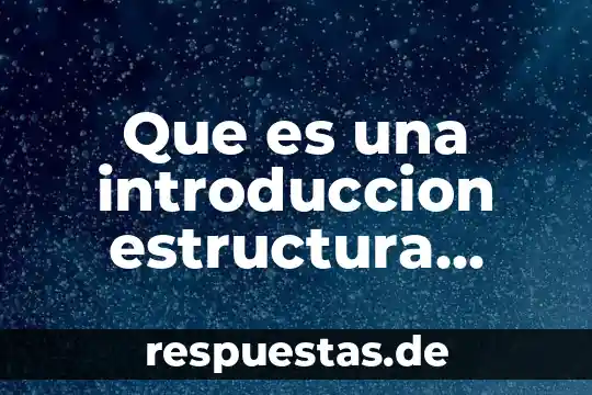 Que es el pistilo de la flor y su funcion 8 Que es una introduccion estructura lenguaje que usa y funcion