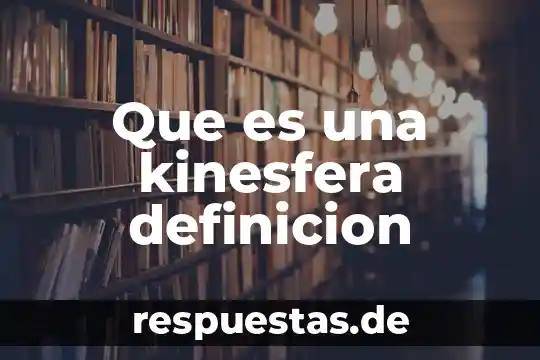 ¿Qué es un resumen intermedio definición? 6 Que es una kinesfera definicion