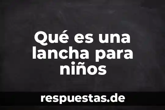 Qué es la viruela en niños 6 Qué es una lancha para niños