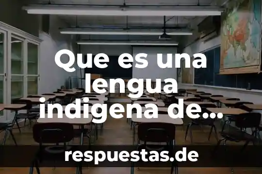 Que es dialecto lengua y comunicacion 8 Que es una lengua indigena de mexico