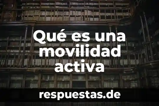 Qué es cinesiterapia activa 4 Qué es una movilidad activa