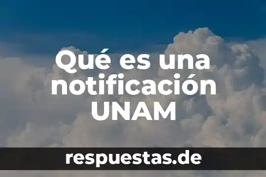 ¿Qué es ácido cítrico, dónde lo compro, tiene otro nombre? 4 Qué es una notificación UNAM