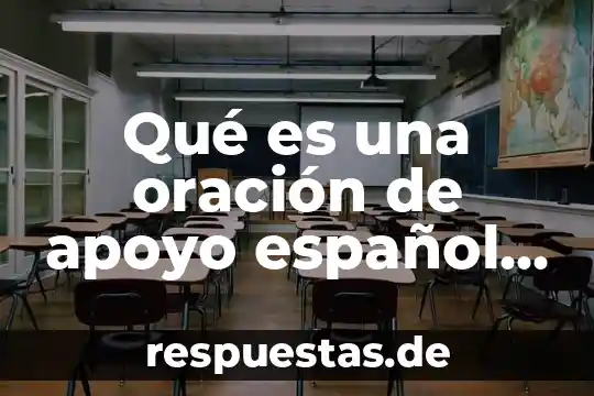 Qué es una oración de apoyo español cuarto primaria
