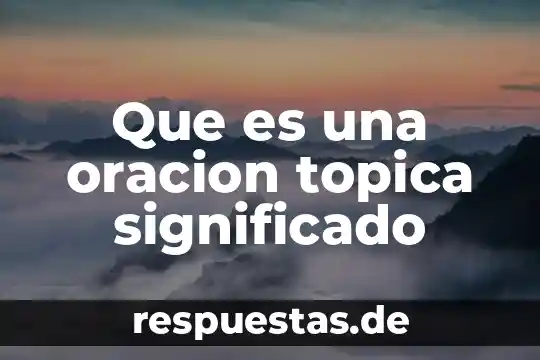 Qué es el tecolote y su significado 3 Que es una oracion topica significado