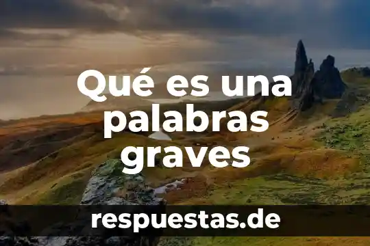 Qué es una palabras graves
