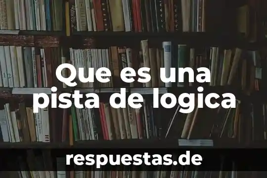 Lógica silogística que es 5 Que es una pista de logica