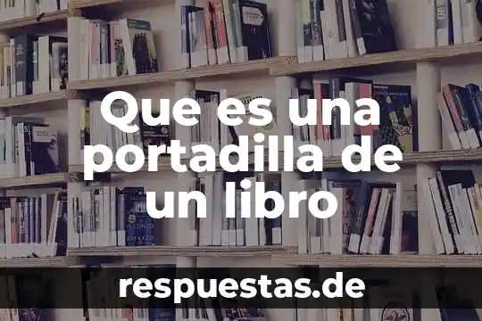 Que es una portadilla de un libro