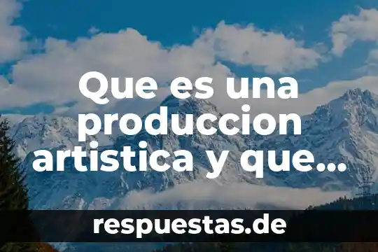 Qué es un relato objetivo 6 Que es una produccion artistica y que objetivo tiene
