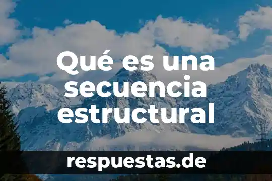 Que es teoría estructural funcionalista 4 Qué es una secuencia estructural