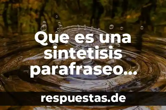 Que es evasivos significado 8 Que es una sintetisis parafraseo concepto y caracteristicas