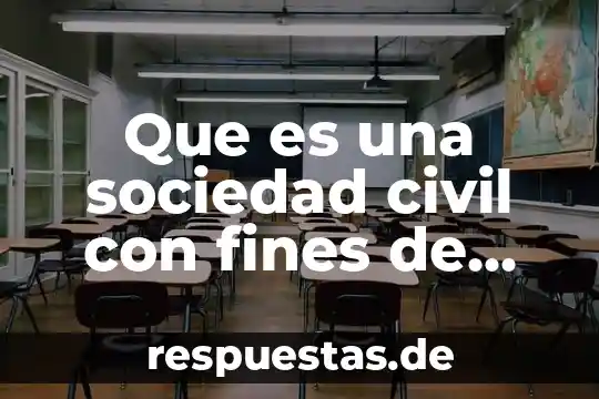 Que es lucro para el derecho 7 Que es una sociedad civil con fines de lucro