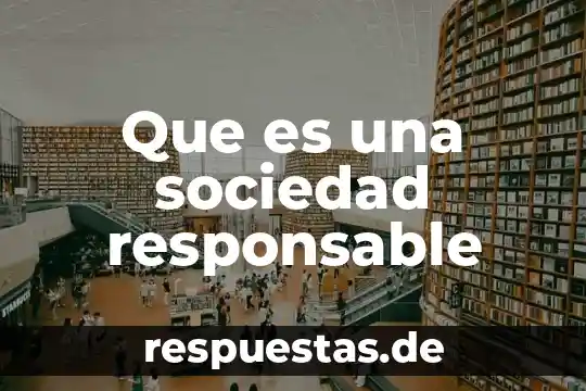 Que es una sociedad de capital variable 4 Que es una sociedad responsable