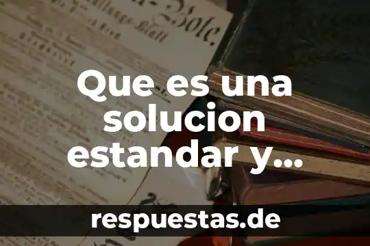 Qué es un encefalograma y para qué sirve 7 Que es una solucion estandar y para que sirve