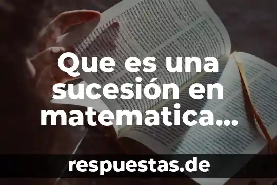Que es una fncion matematica 4 Que es una sucesión en matematica ejemplos