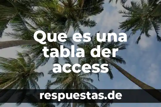 Qué es una tabla pictograma 7 Que es una tabla der access