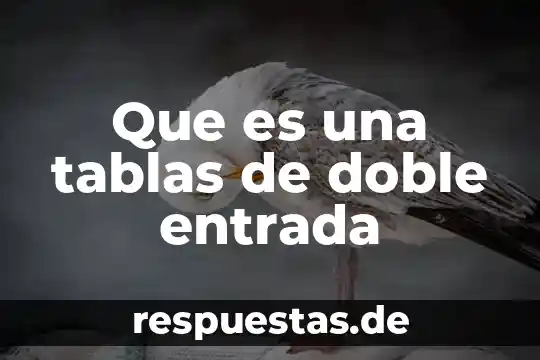 Que es la cruz de las tablas nutrimentales 7 Que es una tablas de doble entrada