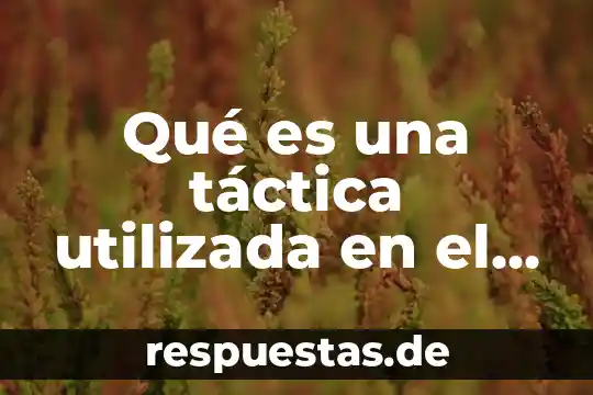 Planeacion tactica que es y ejemplos 4 Qué es una táctica utilizada en el juego