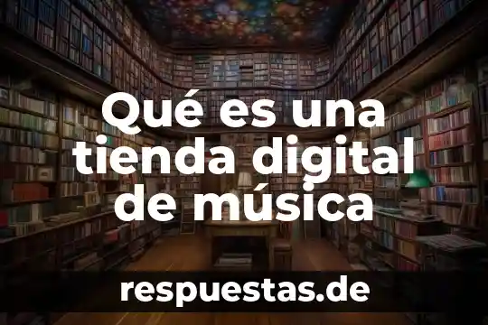 Que es el arte en la era digital 5 Qué es una tienda digital de música