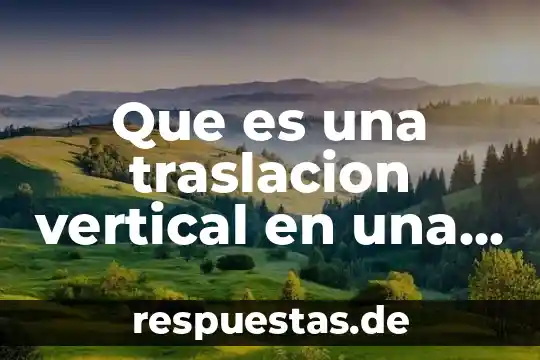 Que es una traslacion vertical en una grafica