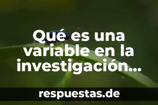 Qué es la sociedad científica 5 Qué es una variable en la investigación científica
