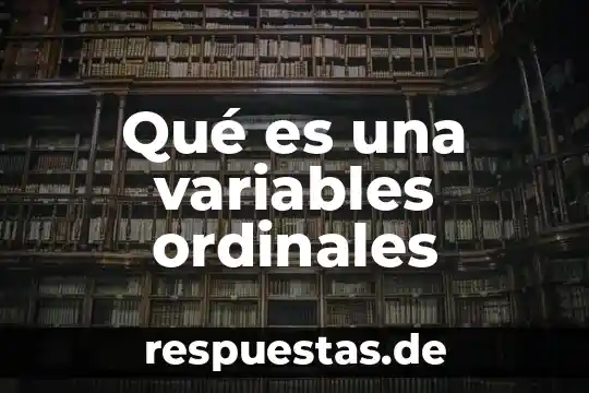 Qué es una variables ordinales