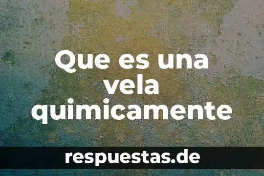 Qué es la electricidad y químicamente cómo se conduce 4 Que es una vela quimicamente
