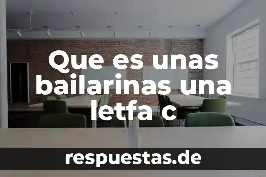 Qué es un ambito en c 7 Que es unas bailarinas una letfa c