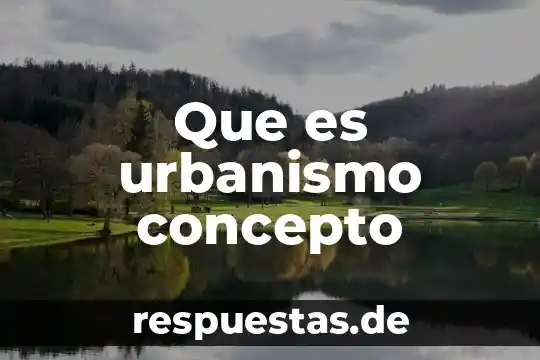 Que es urbanismo concepto