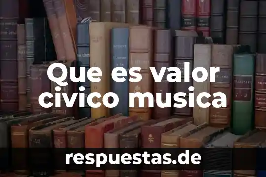 Qué es la música italiana 7 Que es valor civico musica