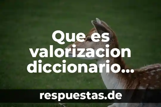 Que es un bien juridico protegido por la ley 4 Que es valorizacion diccionario juridico