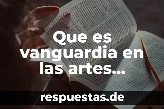 Que es el estilo en artes visuales 3 Que es vanguardia en las artes visuales