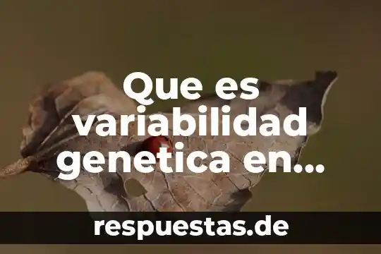 Qué es línea genética en animales 5 Que es variabilidad genetica en plantas