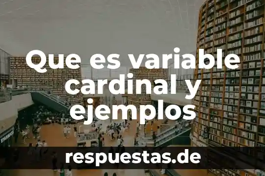 Qué es un número cardinal en inglés 5 Que es variable cardinal y ejemplos