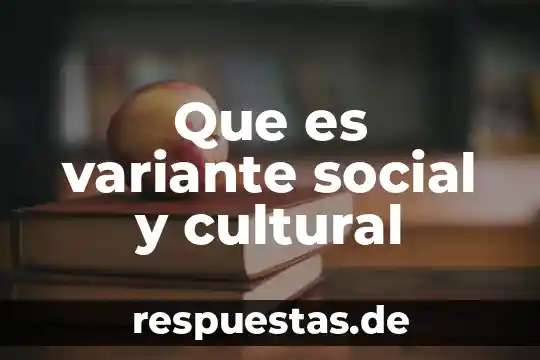 Que es un simbolismo interno 3 Que es variante social y cultural