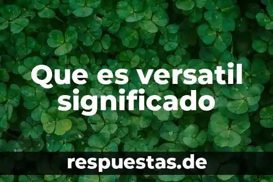 Que es la alineacion de texto 3 Que es versatil significado