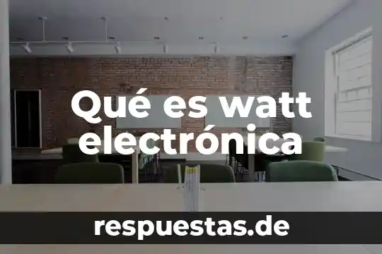 Qué es un Aps en electrónica 7 Qué es watt electrónica