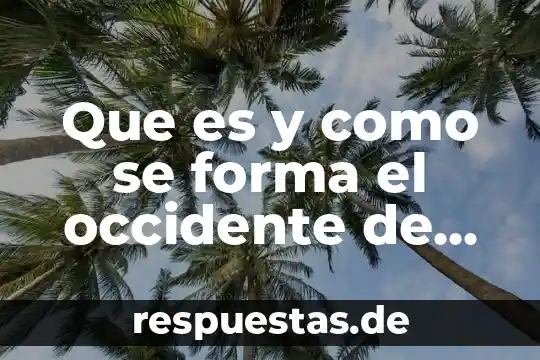 Qué es una forma de gobierno republicana representativa y federal 7 Que es y como se forma el occidente de mexico