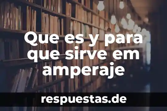Qué es el amperaje a media carga 5 Que es y para que sirve em amperaje