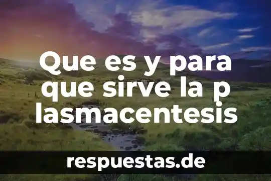 Que es la vaselina solida y para que sirve 8 Que es y para que sirve la p lasmacentesis