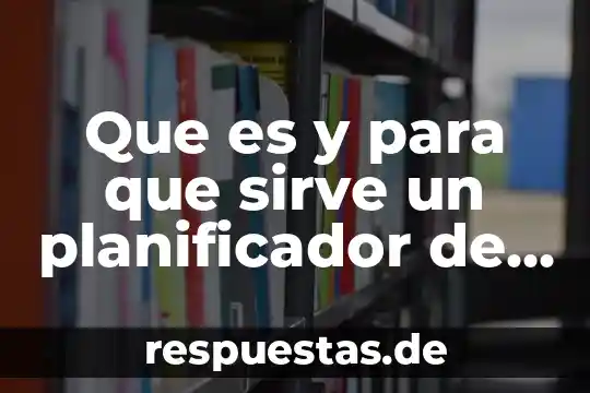 Que es la evaluacion de proyectos educativos 5 Que es y para que sirve un planificador de proyectos