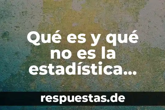 Que es un factor de un numero algebra 5 Qué es y qué no es la estadística PDS